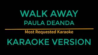 Walk Away  Paula Deanda Karaoke Version [upl. by Soble]