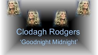 Clodagh Rodgers Sings Goodnight Midnight [upl. by Uzzia]