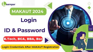 📢 MAKAUT Login ID amp Password Guide  After Registration for BTech BCA BBA BSc 2024🔐 [upl. by Acnaib]