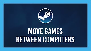 Fastest way to move Steam games from one PC to another [upl. by Anwahsit413]