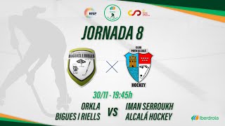 ORKLA BIGUES I RIELLS  IMAN SERROUKH ALCALÁ HOCKEY 8ª Jornada OKLigaIberdrola [upl. by Inej]