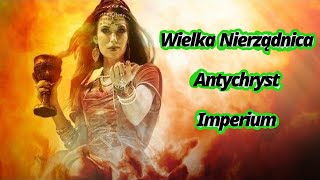 Wielka Nierządnica Antychryst Imperium [upl. by Annadiana756]