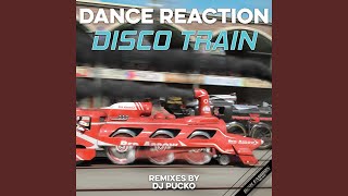 Disco Train DJ Pucko Remix [upl. by Burch]