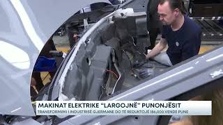 Makinat elektrike “largojnë” punonjësit  Transformimi i industrisë gjermane do të reduktojë [upl. by Elacim]