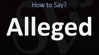 How to Pronounce Alleged CORRECTLY [upl. by Sholley]