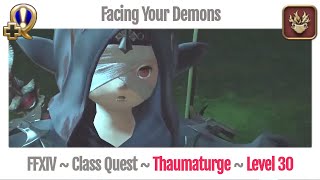 FFXIV Thaumaturge Level 30 Class Quest  A Realm Reborn  Facing Your Demons [upl. by Anide]