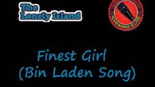 Lonely Island  Finest Girl Bin Laden Song Karaoke [upl. by Yelruc]