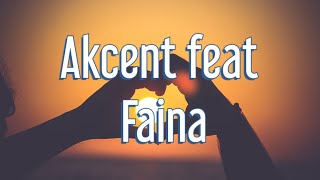 Akcent feat Liv  Faina Lyrics [upl. by Enihpets]