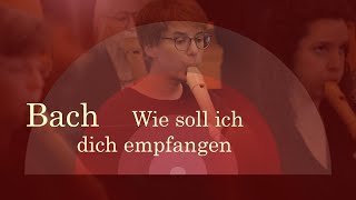 JS Bach  Wie soll ich dich empfangen  Berliner Blockflöten Orchester [upl. by Alia980]