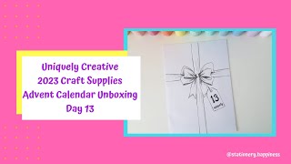 Uniquely Creative 2023 Craft Supplies Advent Calendar Unboxing Day 13 [upl. by Roche]