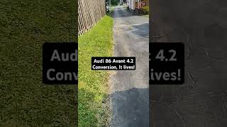 See my 2002 Audi A4 Avant now with a 42 V8 from an Audi A6 C6 run and sound wicked [upl. by Nhguav452]