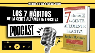 🧠Analizamos Los siete hábitos de la gente altamente efectiva  Stephen R Covey  Podcast Show [upl. by Newell8]