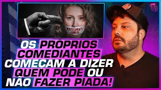 COMEDIANTES LACRADORES A MÁ INFLUÊNCIA do POLITICAMENTE CORRETO na COMÉDIA do BRASIL [upl. by Aisyla]