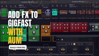 AmpApps GigFast NAM with Pre and Post Effects Using ToneStack [upl. by Eitirahc]