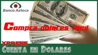 Comprando dólares en BANCO AZTECA xpress [upl. by Rozanna]