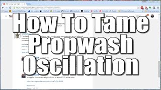 How To Tame Propwash Oscillation [upl. by Oina]