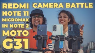 Redmi Note 11 vs Micromax Note 2 vs Motorola G31 Camera Comparison [upl. by Ahselaf374]