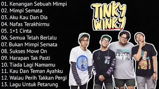 TINKY WINKY FULL ALBUM  KUMPULAN LAGU TERBAIK [upl. by Eenafit]