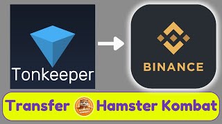 How to Send Hamster Kombat from Tonkeeper Wallet to Binance [upl. by Hurwit]