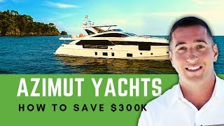 Azimut Yachts  3 Tips BEFORE You Buy To Save 300k  Yacht Hunter [upl. by Aeel]