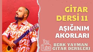 Gitar Dersi 11 Aşığınım Berk Yayman [upl. by Neile]