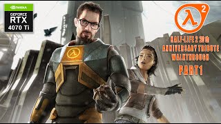 HALFLIFE 2 20th ANNIVERSARY TRIBUTE WALKTHROUGH 4K  PART 1 [upl. by Annaerb]