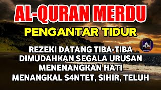 MUROTTAL ALQURAN MERDU PENGANTAR TIDUR Ayat suci al quran pengantar tidur  Ngaji Merdu [upl. by Isborne941]