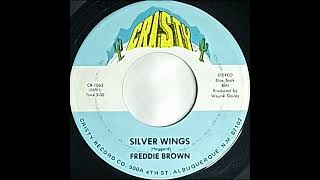 Freddie Brown SILVER WINGS record quality demonstration [upl. by Ramoj333]