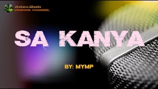 SA KANYA  MYMP Karaoke Version  Videoke Version [upl. by Orodisi]