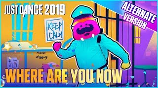 Just Dance 2019 Where Are You Now Alternate  Official Track Gameplay US [upl. by Ivan]