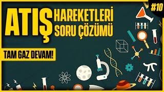 ÜNİVERSİTE FİZİK 1 ATIŞ HAREKETLERİ SORU ÇÖZÜMÜ İki Boyutta Hareket  Üniversite Fiziği 10 [upl. by Mariel]