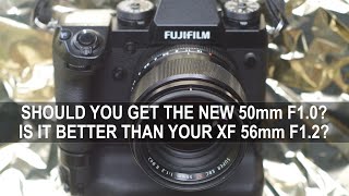 Should You Get The New Fujifilm 50mm F10 or is your 56mm F12 Good Enough [upl. by Chura]