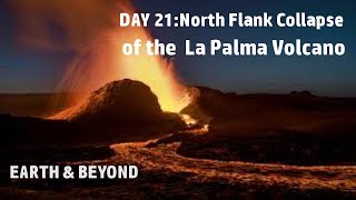 Day 21 North Flank Collapse of the La Palma Volcano  EARTH amp BEYOND [upl. by Jannel801]