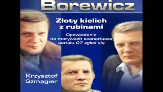 Porucznik Borewicz  Złoty kielich z rubinami TOM 6 część 1 z 8 [upl. by Zinah]