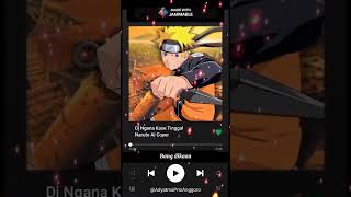 Lirik Lagu Dj Ngana Kase Tinggal Cover Naruto 🤓😱narutoaicover naruto narutoedit narutofans [upl. by Ahselet]