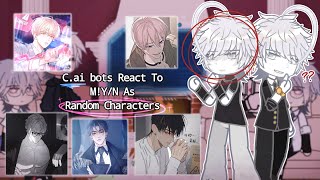 「Cai bots React To MYN As Random Characters」ANGST�‧₊♡ ִֶָ ༘ ★°⋆ [upl. by Nevak466]