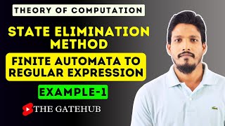 Finite Automata to Regular Expression using State Elimination Method  GATECS  TOC [upl. by Yrneh]