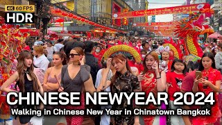 🇹🇭 4K HDR  Walking Chinese New Year 2024 in Chinatown Bangkok Thailand  Lunar New Year [upl. by Chara]