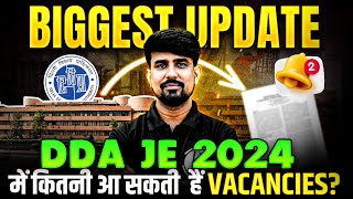 Biggest Update For DDA JE Notification 2024🔥🔥  DDA JE New Vacancy 2024  DDA JE Expected Vacancies [upl. by Dnalsor769]