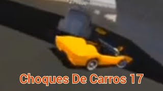 Choques De Carros 17 [upl. by Llenrup]