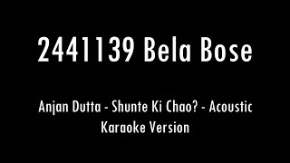 2441139 Bela Bose  বেলা বোস  Anjan Dutta  Karaoke With Lyrics  Only Guitar Chords [upl. by Neeluj]