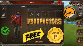 HOW I GOT 500 WAX FREE FROM PROSPECTORS P1 CRYPTO GAME FREE TO PLAY AND EARN [upl. by Yesmar]