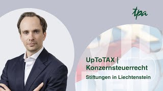 Stiftungen in Liechtenstein  Qualifikation aus ATSicht transparent  intransparent  UpToTax [upl. by Anirbac]