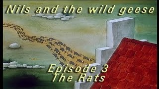 Nils amp the Wild Geese Episode 3 the Rats [upl. by Nitsua]