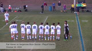 Fair Haven vs Vergennes Boys Soccer  Playoff Game  October 22 2024 [upl. by Hsina]