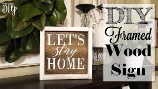 DIY Framed Wood Sign  Lets Stay Home [upl. by Caleb]