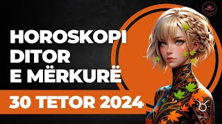 Horoskopi DITOR për nesër e MËRKURË 30 Tetor 2024 Horoskopi tetor horoskopisot horoskopineser [upl. by Anwadal410]