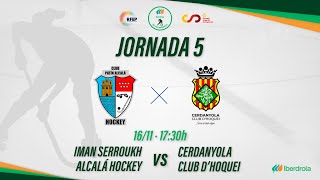 IMAN SERROUKH ALCALÁ HOCKEY  CERDANYOLA CH 5ª Jornada OKLigaIberdrola [upl. by Erdnassak11]