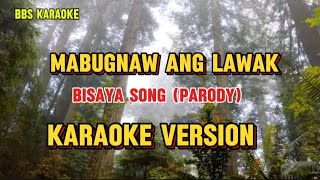 Mabugnaw Ang LawakBisaya Song Parody Karaoke Version [upl. by Kuster]