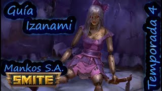 Guía de Izanami  Smite Temporada 4  Build Habilidades Consejos y Testeo [upl. by Auqenahs532]